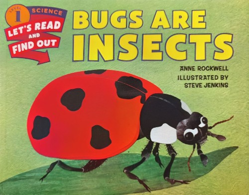 Let's-Read-and-Find-Out Science 1: Bugs Are Insects