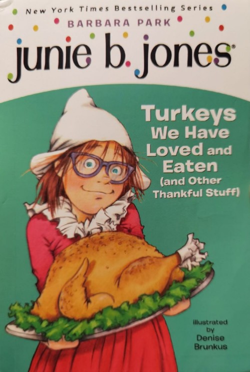 Junie B. Jones #28: Turkeys We Have Loved and Eaten (and Other Thankful Stuff)