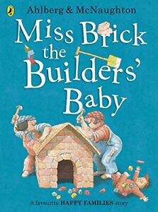 Miss Brick the Builders' Baby'