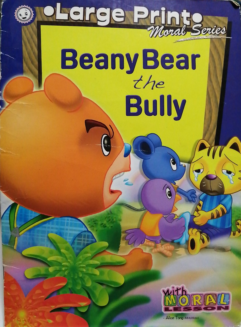 Large Print * Moral Series: Beany Bear The Bully