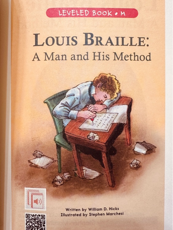 Louis Braille: a man and his method