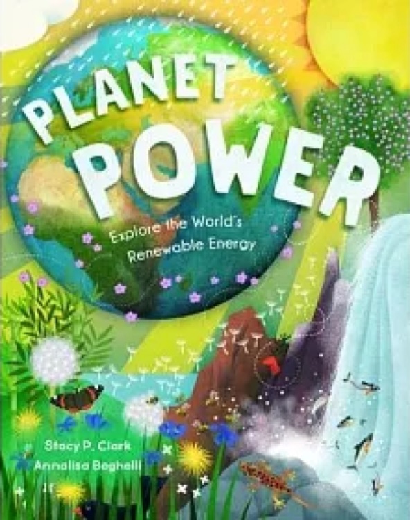 Planet Power: Explore the World''s Renewable Energy