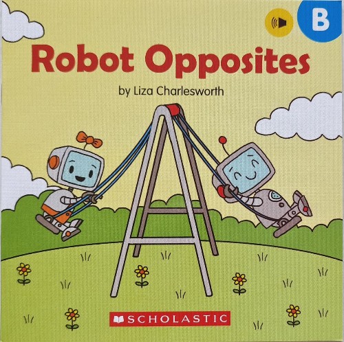 Buddy Readers level B: Robot Opposites