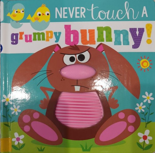 Never Touch a Grumpy Bunny