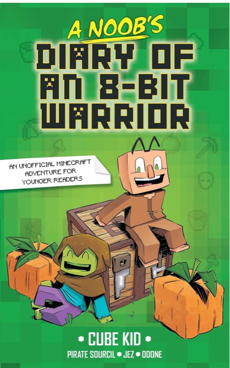 A Noob's Diary of an 8-Bit Warrior book 1