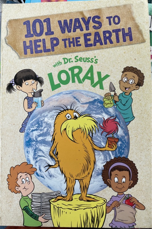 101 ways to help the earth with Dr. Seuss's LORAX