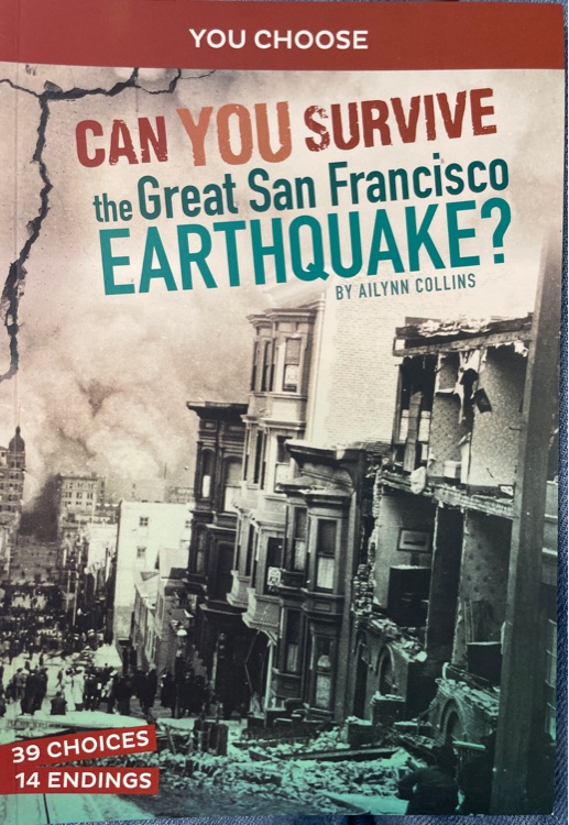 You choose can you survive the great san Francisco earthquake