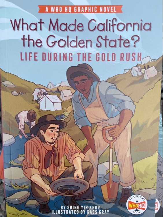 What made California the golden state life during the golden rush