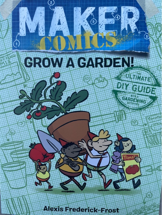 Maker comics grow a garden