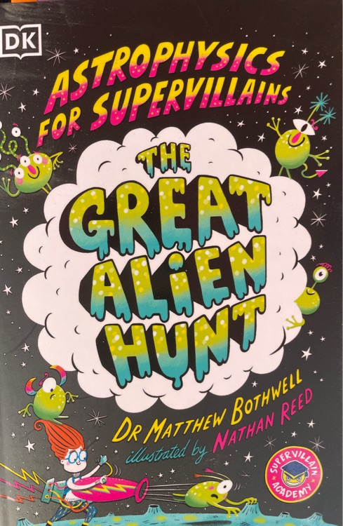 Astrophysics for supervillains the great alien hunt