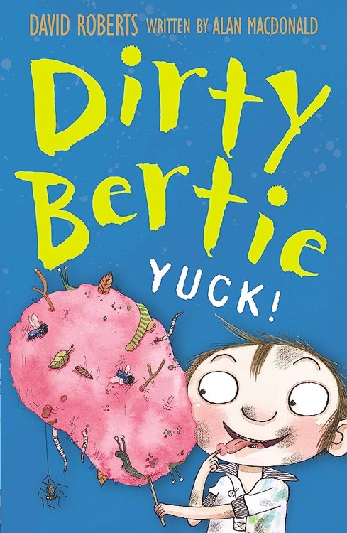 Dirty bertie Yuck