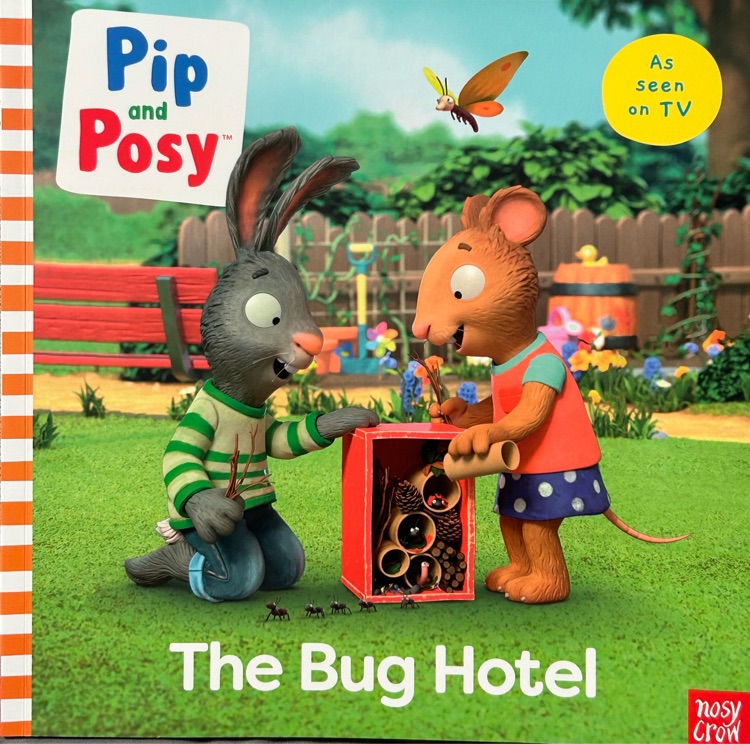 Pip and Posy: The Bug Hotel