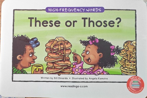 High-Freqvency words A Reading A-Z High-Frequency word Book . Set C,Book 2These or Those