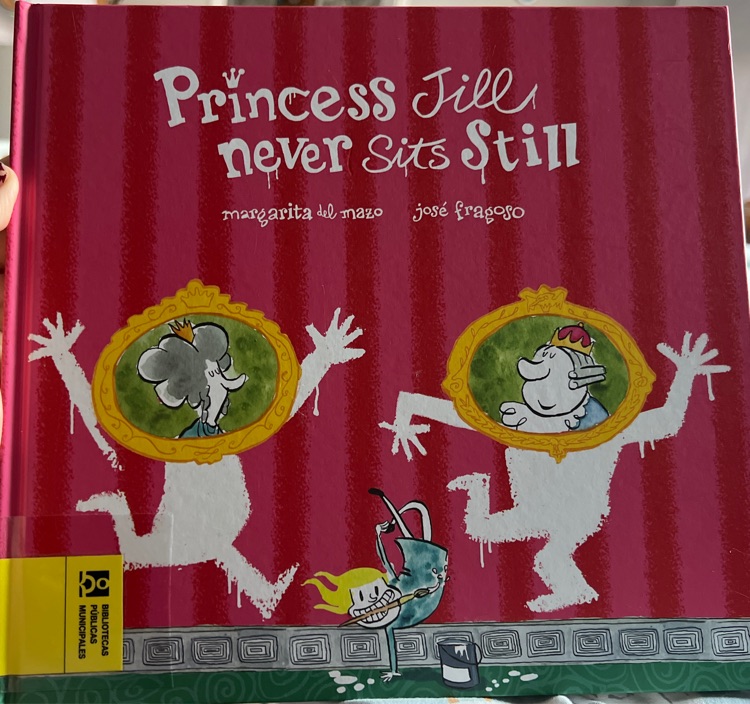 princess Jill never sits still