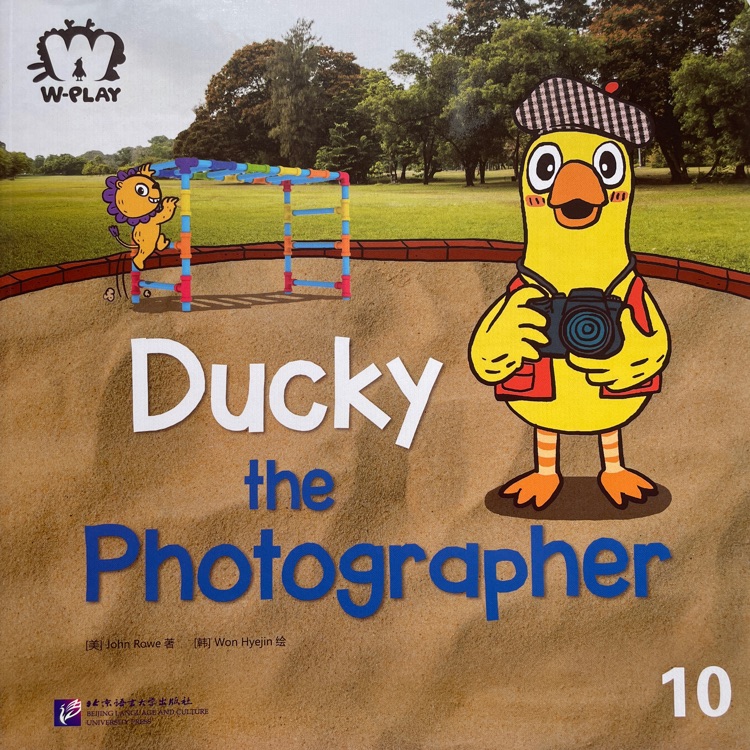 詞匯妙趣國(guó)10: Ducky the photographer