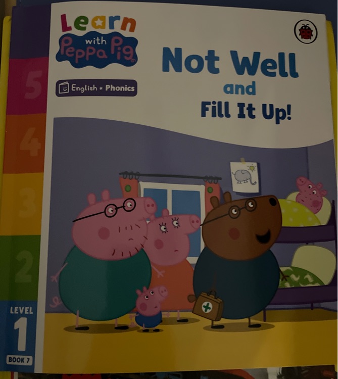 learn with peppa pig Not well and Fill it up!