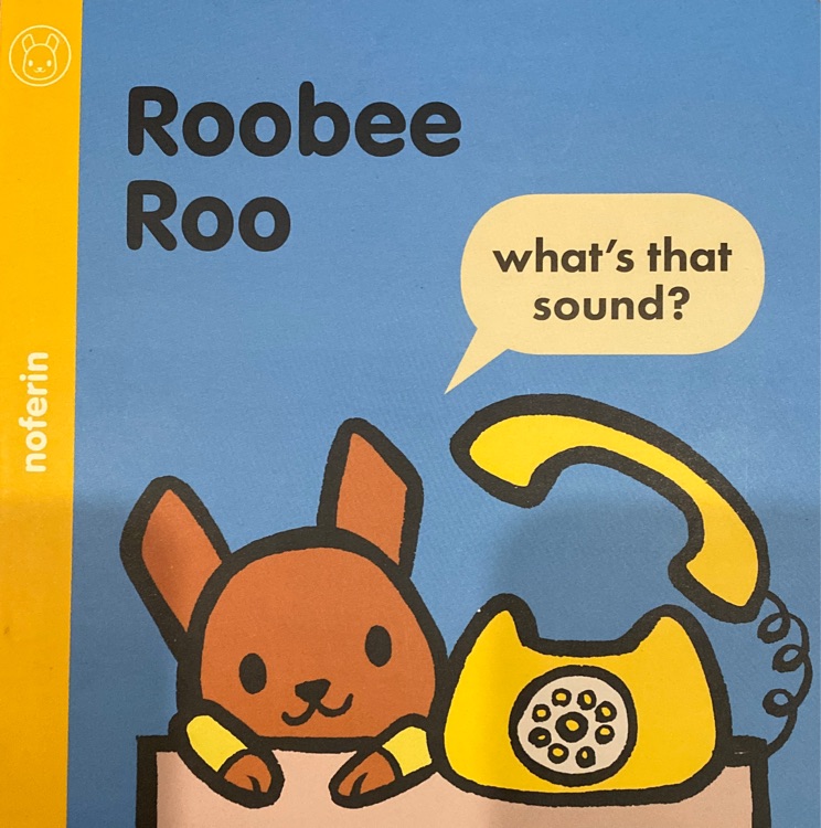 Roobee Roo What's that sound ?