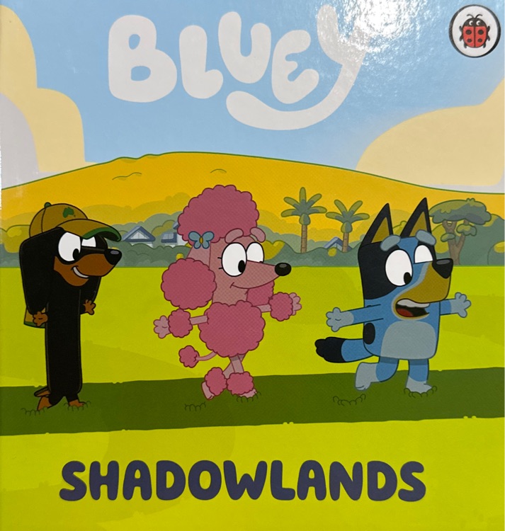 Bluey shadowlands