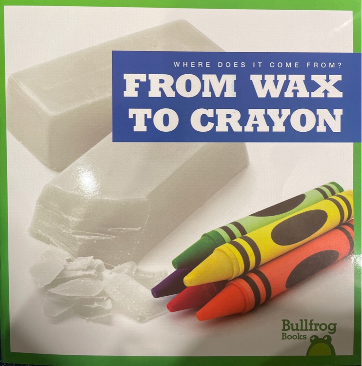 from wax to crayon