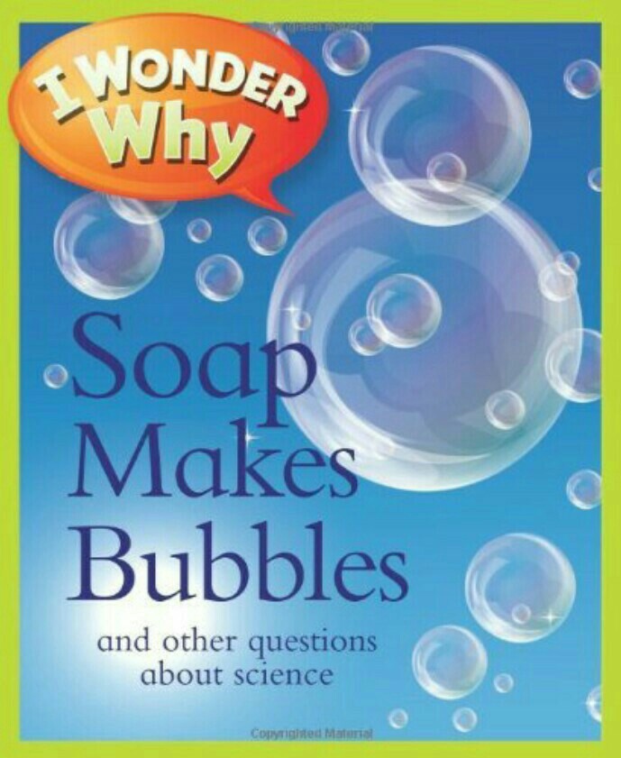 I Wonder Why Soap Makes Bubbles