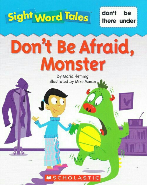 Sight Word Tales: Don't Be Afraid, Monster