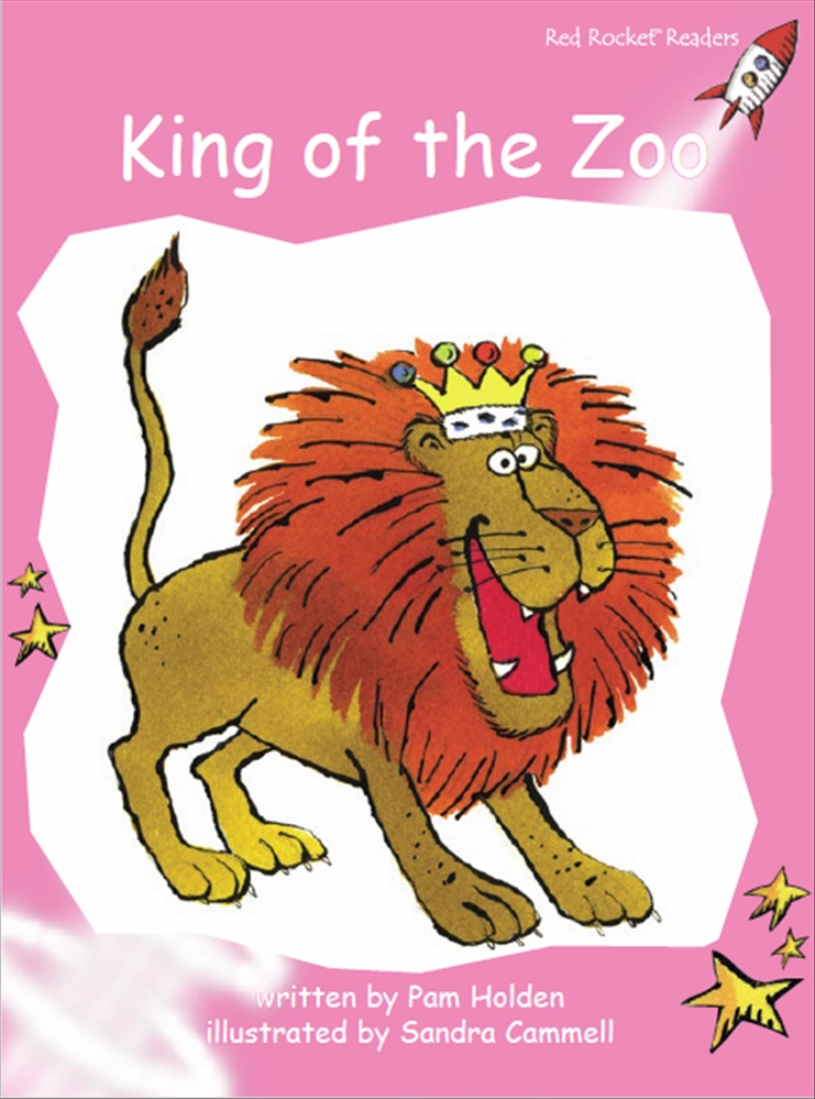 Red Rocket Readers Pre-reading level: King of the Zoo