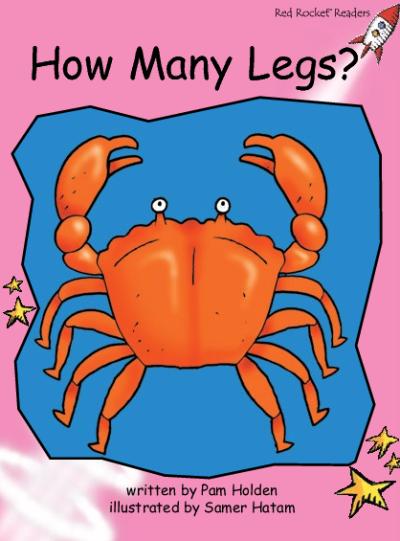 Red Rocket Readers Pre-reading level: How Many Legs?