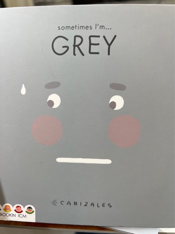 Sometimes I'm Grey