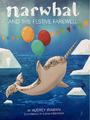 Narwhal and the festive farewell