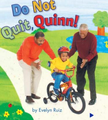 READING 2007 KINDERGARTEN STUDENT READER GRADE K UNIT 5 LESSON 6 ON LEVEL Do Not Quit,Quinn!