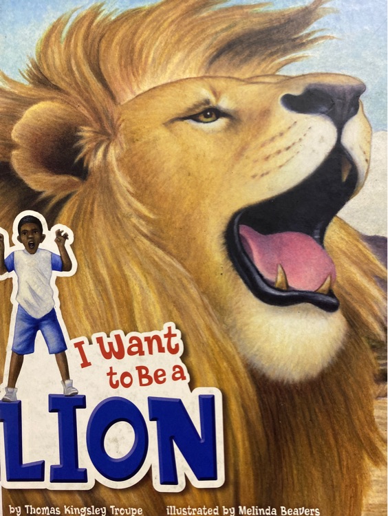 I want to be a lion