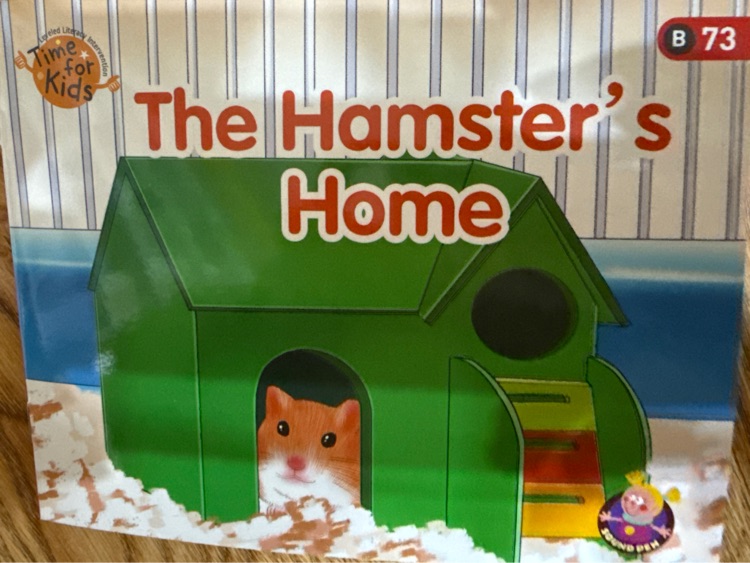 The hamster's home