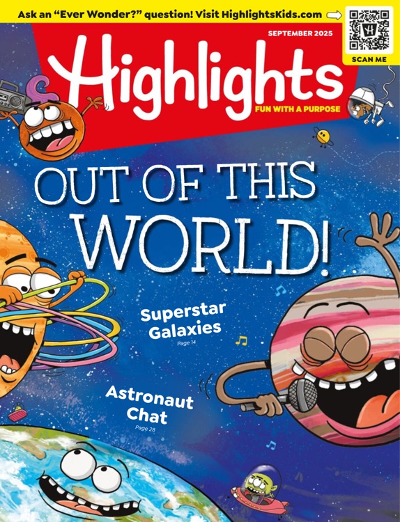 Highlights Magazine September 2025 Out of This World!