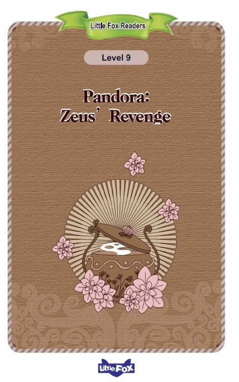 Little Fox Readers L9: Greek Myths-07 Pandora Zeus's Revenge