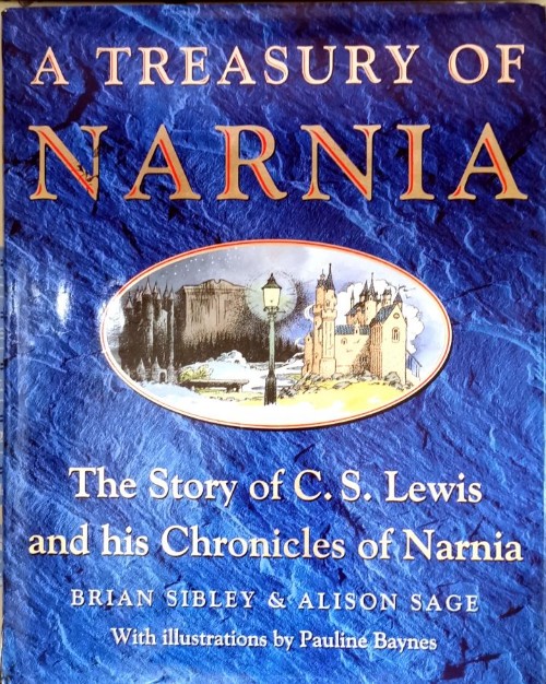 A Treasury of Narnia: The Story of C. S. Lewis and.his Chronicles of Narnia