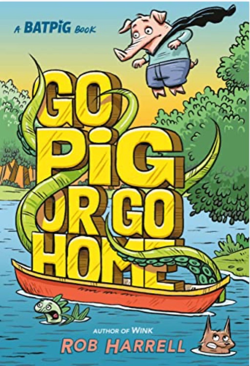 Batpig: Go Pig or Go Home (A Batpig Book Book 3)