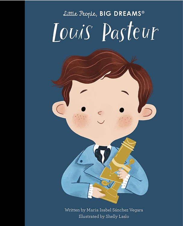 Little People, BIG DREAMS : Louis Pasteur (Volume 96)