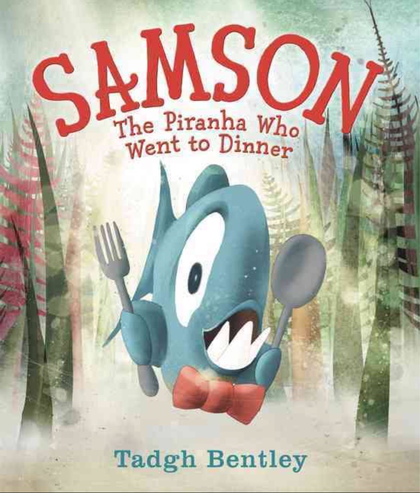 Samson: The Piranha Who Went to Dinner