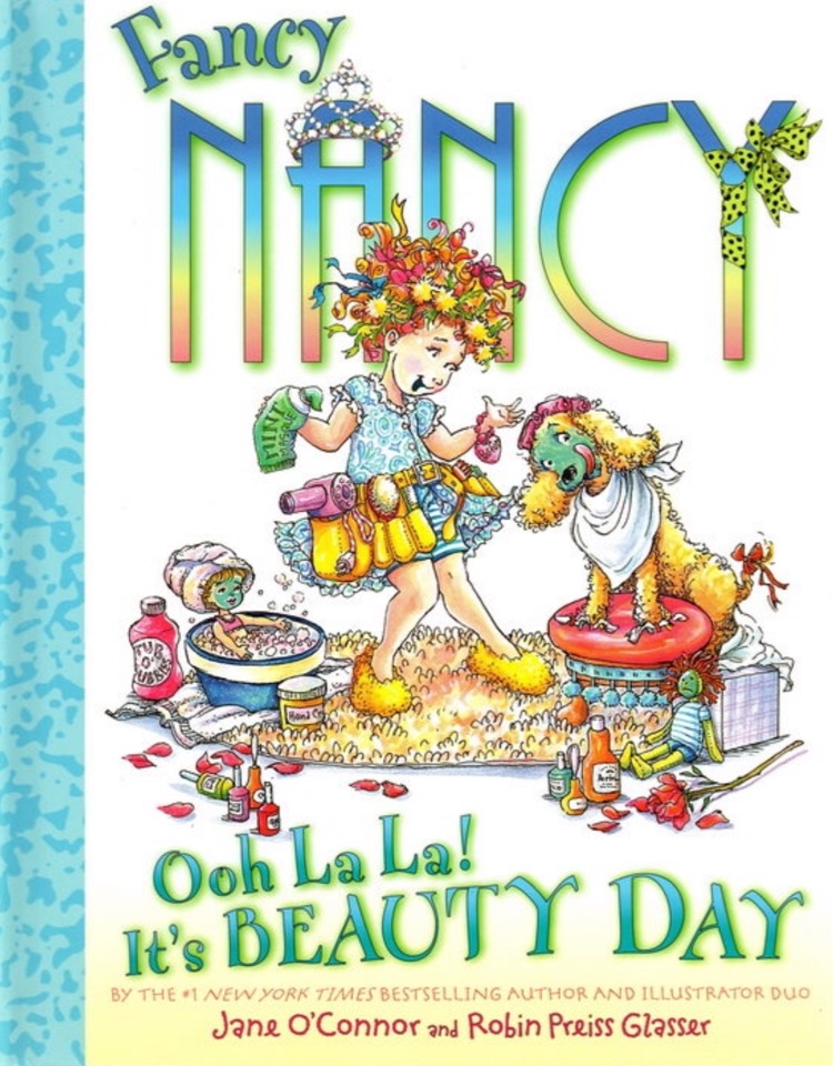 Fancy Nancy: Ooh La La! It's Beauty Day