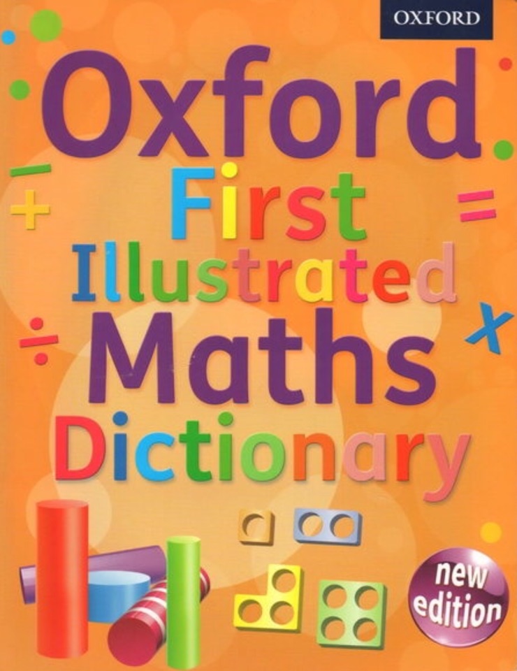 Oxford First Illustrated Maths Dictionary