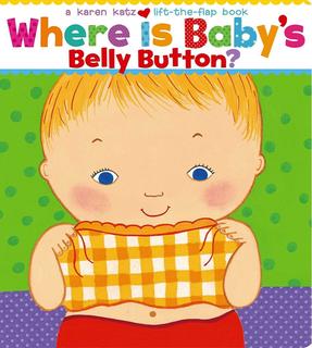 Karen Katz Where Is Baby's Belly Button?