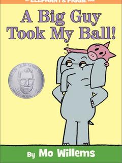 A Big Guy Took My Ball! (Elephant & Piggy, #19)