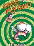 Shoo, Fly Guy! (Fly Guy #3)