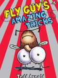 Fly Guy's Amazing Tricks (Fly Guy #14)
