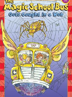 The Magic School Bus Gets Caught in a Web