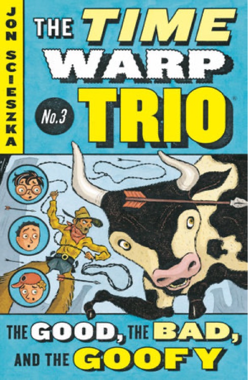 Time Warp Trio #03: The Good, the Bad, and the Goofy