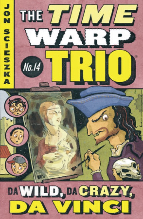 The Time Warp Trio #14: Da Wild, Da Crazy, Da Vinci