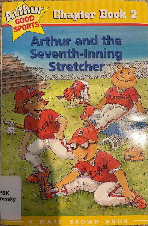 Arthur and the Seventh-Inning Stretcher