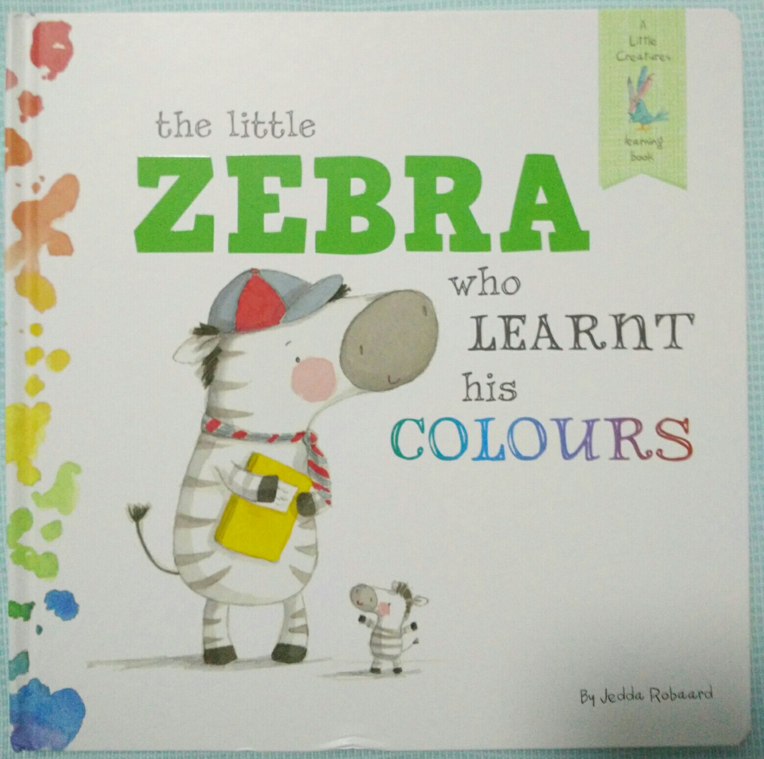 The Little Zebra Who Learnt His Colours