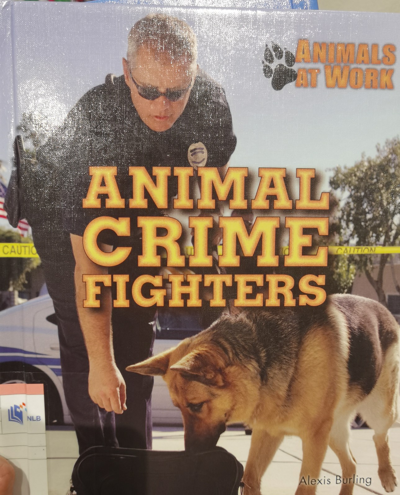 Animal Crime Fighters (Animals at Work)